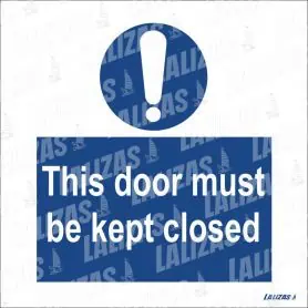 SIGN THIS DOOR MUST BE KEPT CLOSED  CM.10X10