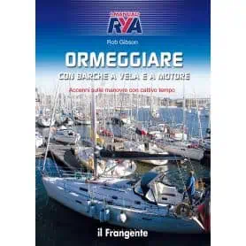 RIVISTA ORMEGGIARE CON BARCHE A VELA E A MOTORE