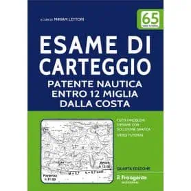 RIVISTA ESAME DI CARTEGGIO PATENTE NAUTICA ENTRO 12 M.